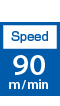 Process speed 90m/min